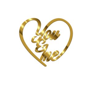you & Me Acrylic Stickers Size - 3.5/4 inches~, Color - Gold Mirror, Pack of 5 pcs