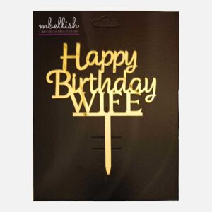 Happy Birthday Wife Arcrylic Cake Topper, Size - Medium